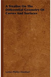 Treatise On The Differential Geometry Of Curves And Surfaces