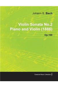 Violin Sonata No.2 By Johannes Brahms For Piano and Violin (1886) Op.100