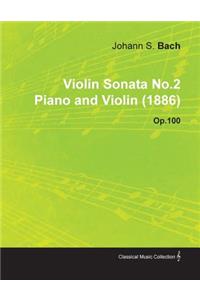 Violin Sonata No.2 By Johannes Brahms For Piano and Violin (1886) Op.100