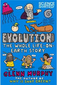 Evolution: The Whole Life on Earth Story