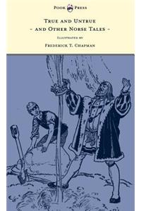 True and Untrue and Other Norse Tales - Illustrated by Frederick T. Chapman