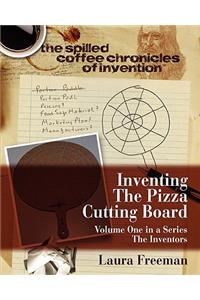 Inventing the Pizza Cutting Board
