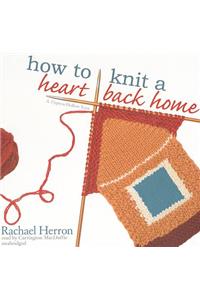 How to Knit a Heart Back Home