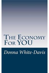 The Economy For YOU