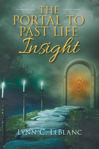 The Portal to Past Life Insight