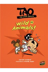 Tao, the Little Samurai 5: Wild Animals!