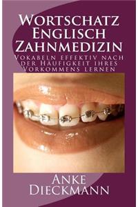 Wortschatz Englisch Zahnmedizin