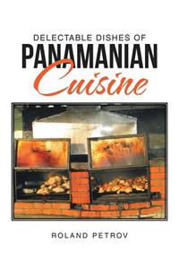 Delectable Dishes of Panamanian Cuisine