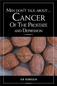 Men Don't Talk about ... Cancer of the Prostate and Depression