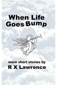 When Life Goes Bump