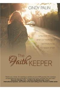 Faith Keeper: Long Down the Road Where Our Hearts Break