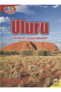 Uluru: The World's Largest Monolith