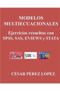Modelos Multiecuacionales. Ejercicios Resueltos Con Spss, Sas, Eviews Y Stata