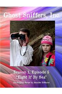 Ghost Sniffers, Inc. Season 1, Episode 5 Script