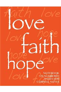 Love, Hope, Faith Notebook 120 numbered pages for Cornell Notes