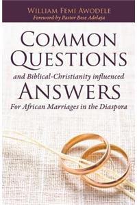 Common Questions And Biblical-Christianity influenced Answers For African Marriages in the Diaspora