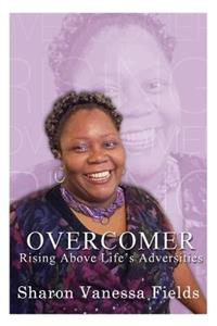 Overcomer, Rising Above Life's Adversities