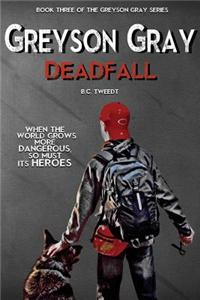 Greyson Gray: Deadfall