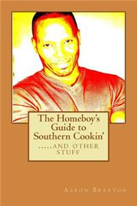 Homeboy's Guide to Southern Cookin'
