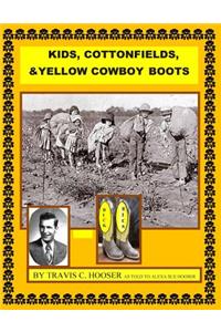 Kids, Cottonfields and Yellow Cowboy Boots