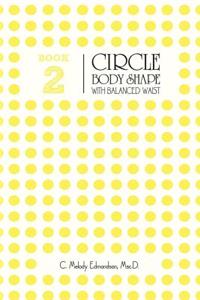 Book 2 - The Circle Body Shape with a Balanced Waistplacement