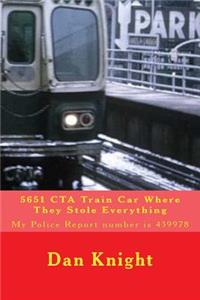 5651 CTA Train Car Where They Stole Everything