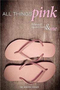 All Things Pink