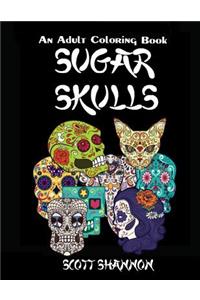 An Adult Coloring Book: Sugar Skulls