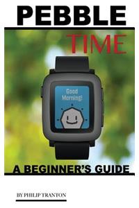 Pebble Time: A Beginner's Guide