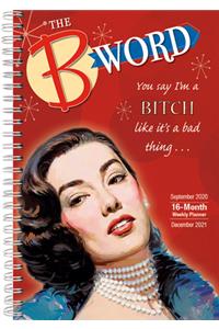 2021 the B Word 17-Month Weekly Planner