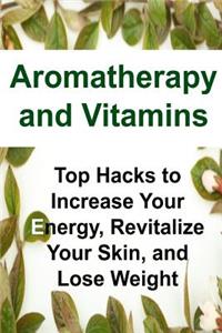 Aromatherapy and Vitamins