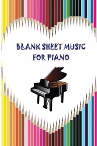 Blank Sheet Music for Piano: 100 Pages,100 Full Staved Sheet, Music Sketchbook for Students & Professionals