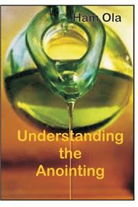 Understanding the Anointing