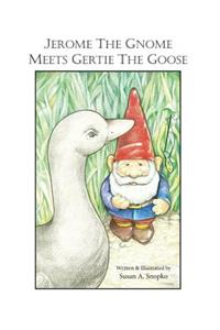 Jerome the Gnome Meets Gertie the Goose