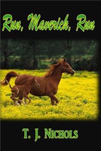 Run Maverick, Run