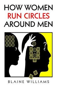 How Women Run Circles Around Men
