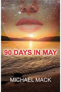 90 Days In May
