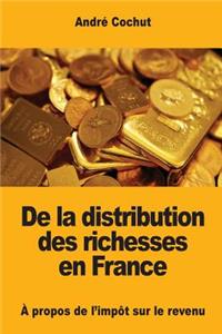 De la distribution des richesses en France