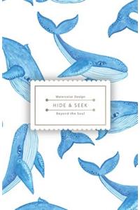 Hide & Seek: This Is the Special Password Log: It's Beautiful But Unnoticeable - Little Cute Blue Whale Design