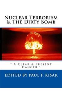 Nuclear Terrorism & The Dirty Bomb