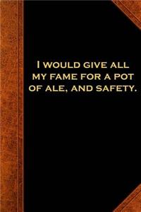 Shakespeare Quote Journal Give Fame Ale Safety