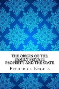 The Origin of the Family Private Property and the State