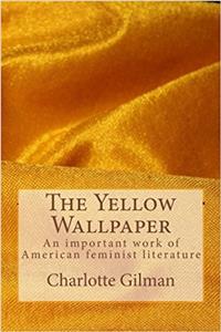 The Yellow Wallpaper