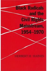 Black Radicals & Civil Rights Mainstream