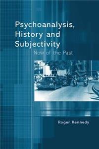 Psychoanalysis, History and Subjectivity