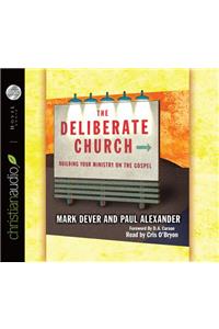 The Deliberate Church