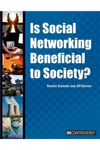Is Social Networking Beneficial to Society?