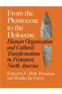 From the Pleistocene to the Holocene