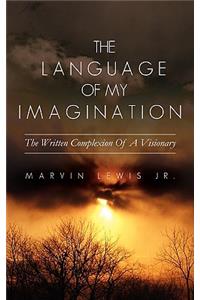 The Language Of My Imagination