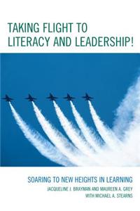 Taking Flight to Literacy and Leadership!